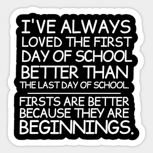 Firsts are beginnings Sticker